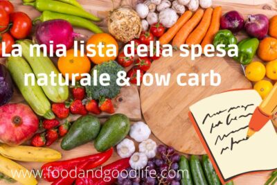 La mia lista della spesa sana, naturale e low carb La mia lista della spesa sana